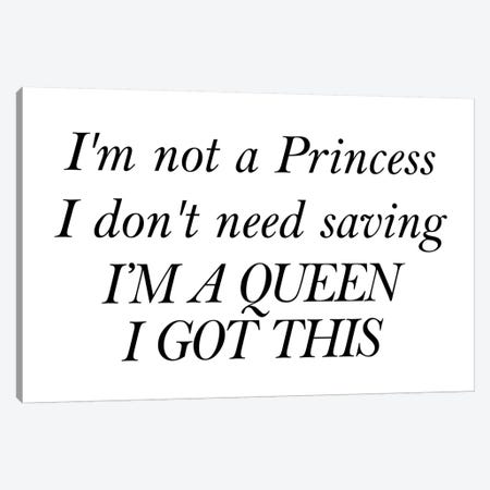 Im Not A Princess I Dont Need Saving Canvas Print #PXY256} by Pixy Paper Canvas Art