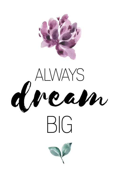 Always Dream Big Purple Floral Collection by Pixy Paper wall art