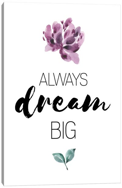 Always Dream Big Purple Floral Collection Canvas Art Print - Pixy Paper