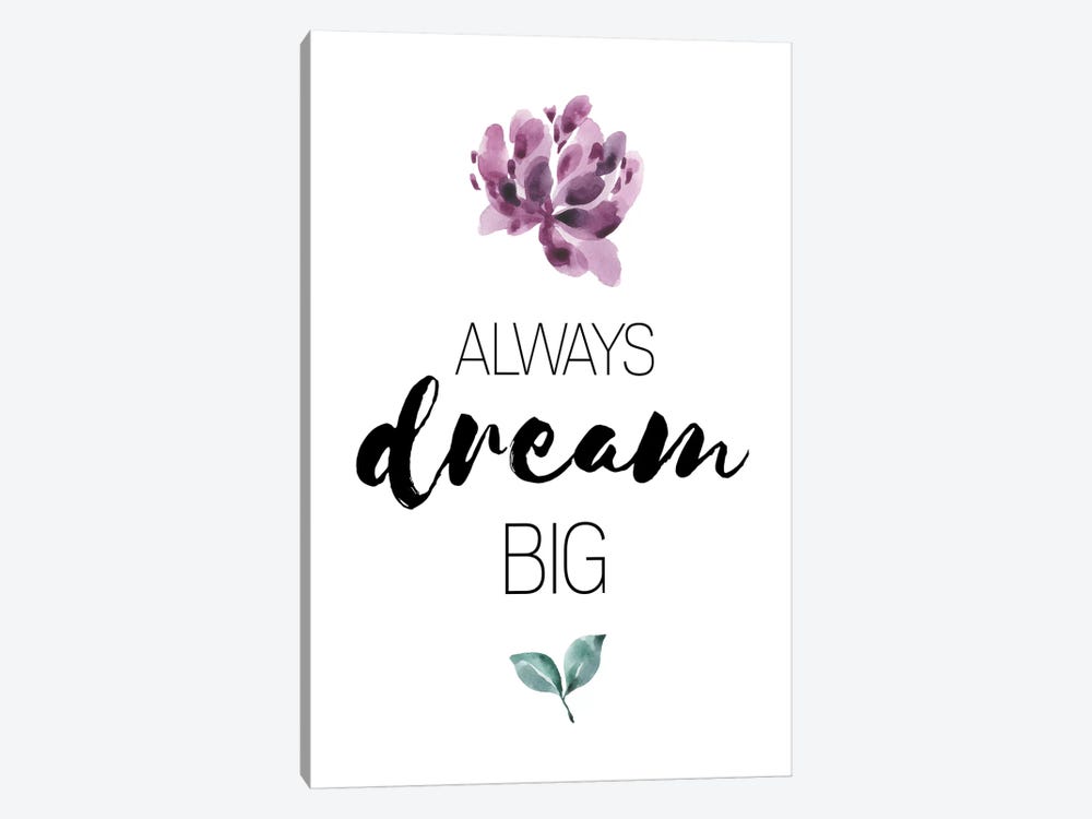 Always Dream Big Purple Floral Collection by Pixy Paper 1-piece Canvas Art Print