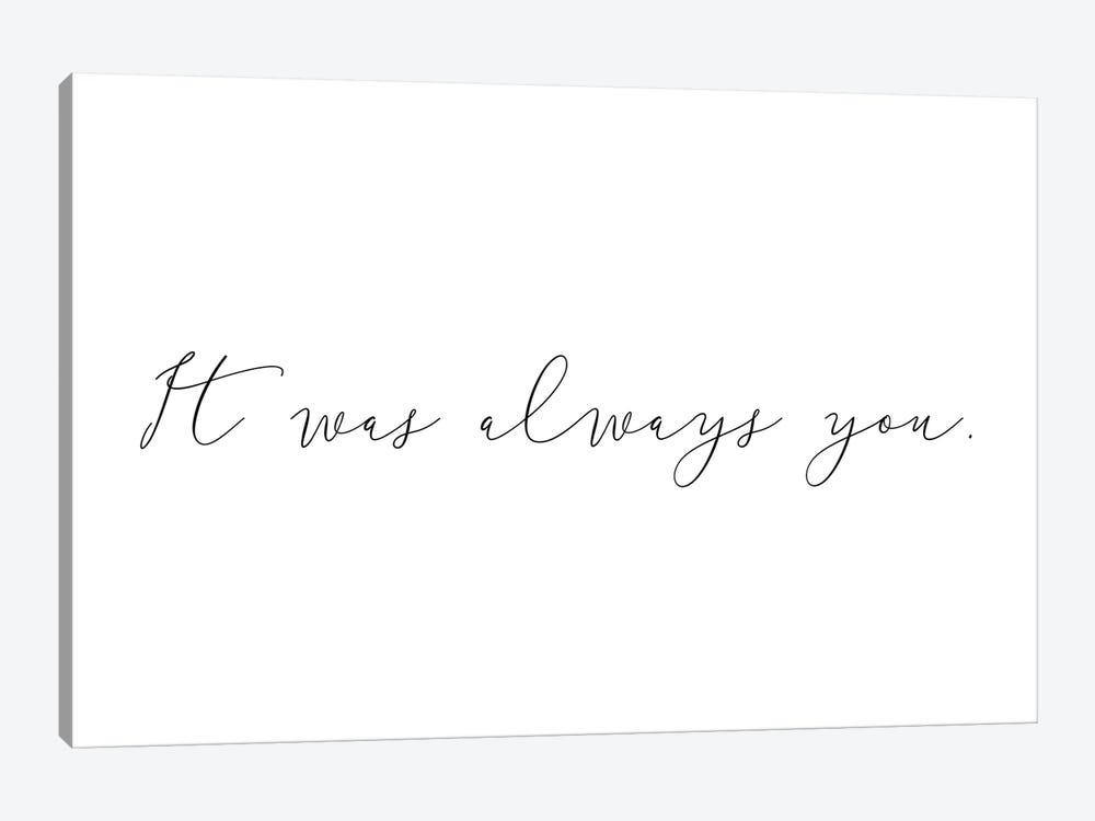 It Was Always You by Pixy Paper 1-piece Art Print