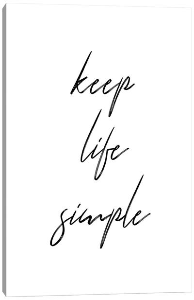 Keep Life Simple Canvas Art Print - Pixy Paper