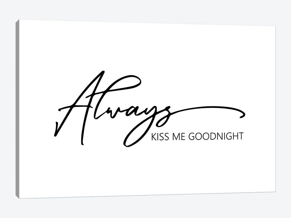 Always Kiss Me Goodnight by Pixy Paper 1-piece Canvas Wall Art