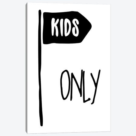 Kids Only Black Canvas Print #PXY270} by Pixy Paper Canvas Print