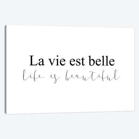 La Vie Est Belle Canvas Print #PXY273} by Pixy Paper Canvas Art Print