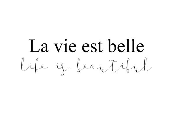 La Vie Est Belle