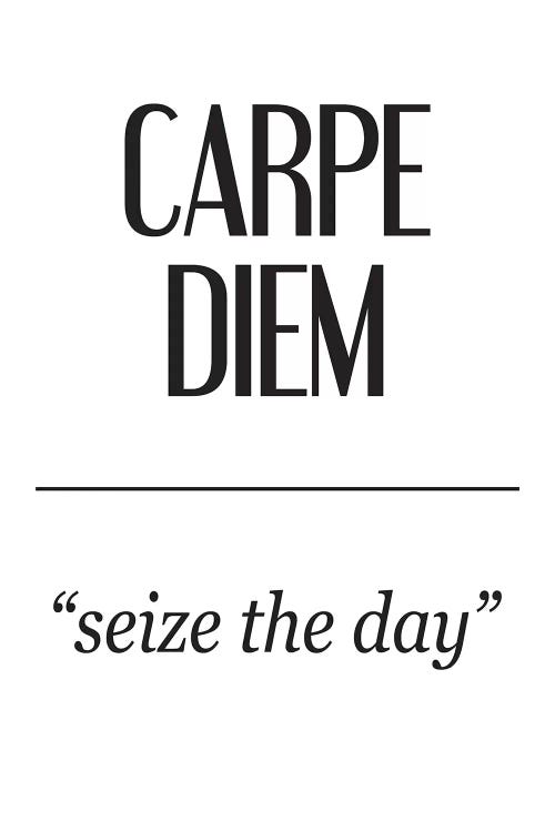 Latin Meanings-Carpe Diem