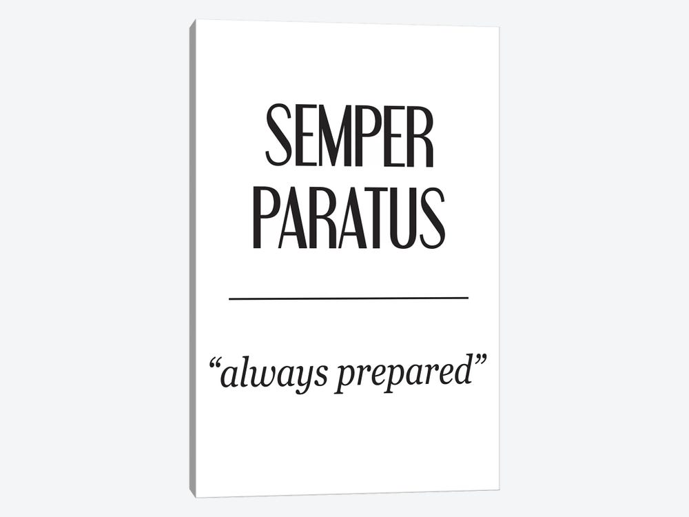 Latin Meanings-Semper Paratus by Pixy Paper 1-piece Canvas Print