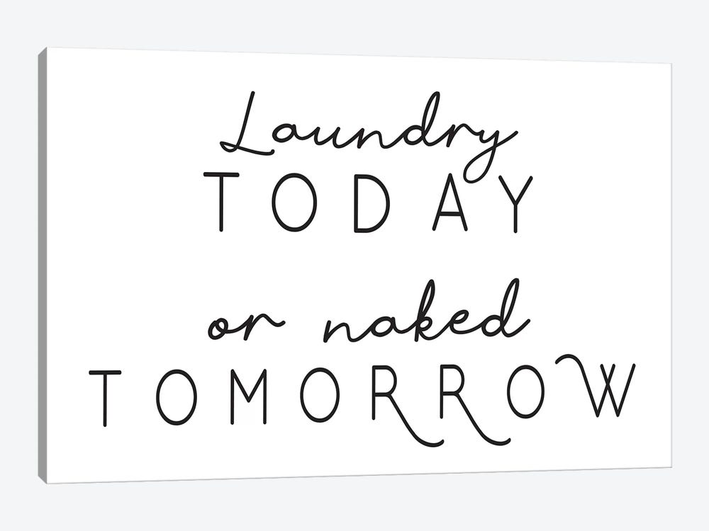 Laundry Today Or Naked Tomorrow Landscape by Pixy Paper 1-piece Canvas Art