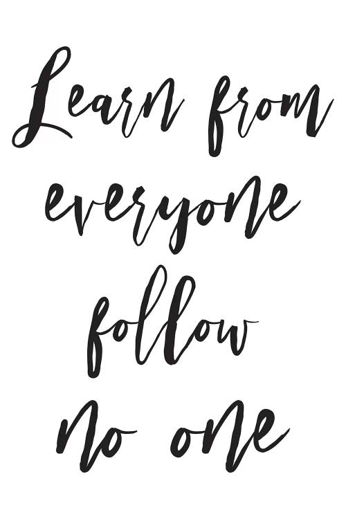 Learn From Everyone by Pixy Paper wall art