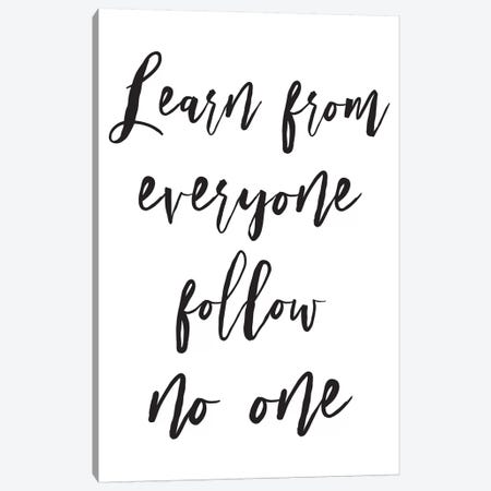 Learn From Everyone Canvas Print #PXY288} by Pixy Paper Canvas Art