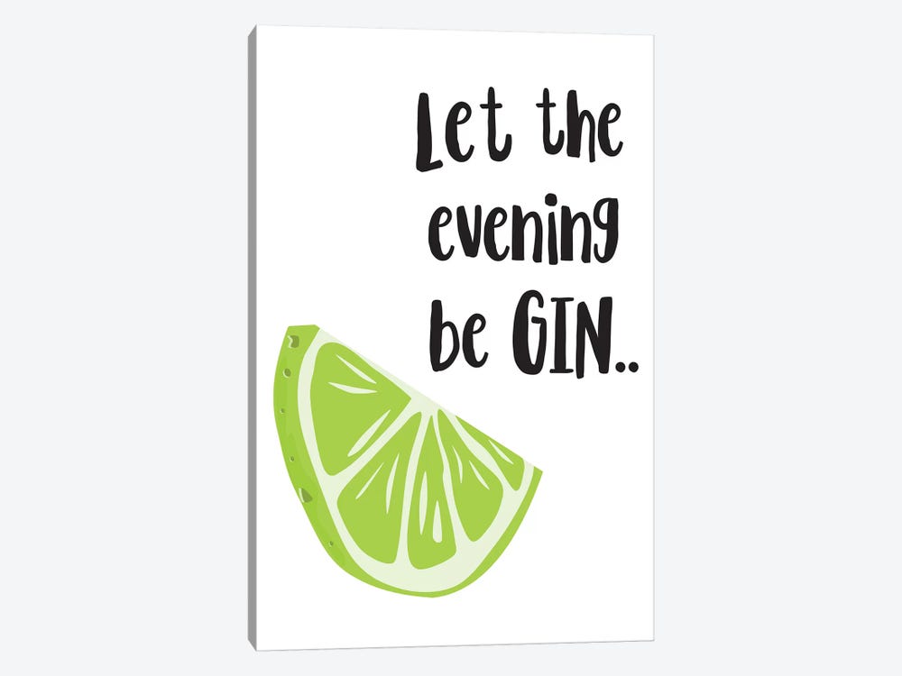 Let The Evening Be Gin by Pixy Paper 1-piece Canvas Art