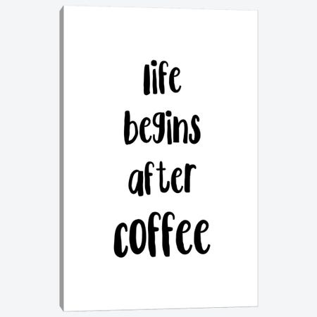 Life Begins After Coffee Canvas Print #PXY290} by Pixy Paper Art Print
