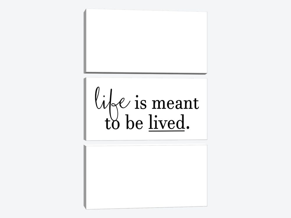 Life Is Meant To Be Lived by Pixy Paper 3-piece Canvas Print