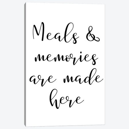 Meals And Memories Are Made Here Canvas Print #PXY333} by Pixy Paper Canvas Wall Art