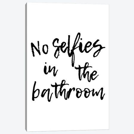 No Selfies In The Bathroom Canvas Print #PXY368} by Pixy Paper Canvas Art Print