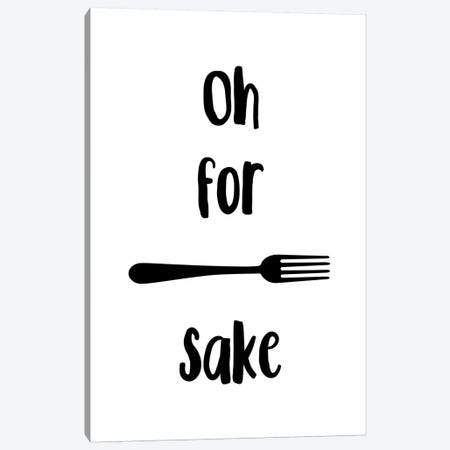 Oh For Fork Sake Canvas Print #PXY374} by Pixy Paper Canvas Art Print