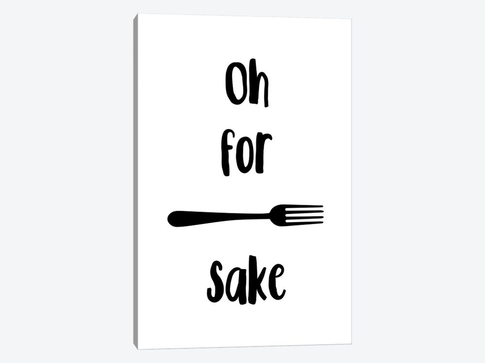 Oh For Fork Sake by Pixy Paper 1-piece Canvas Print