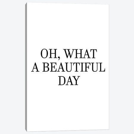 Oh What A Beautiful Day Canvas Print #PXY377} by Pixy Paper Art Print