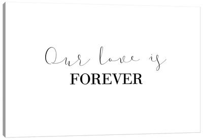 Our Love Is Forever Canvas Art Print - White Art