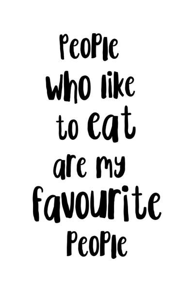 People Who Like To Eat Are My Favourite People by Pixy Paper canvas print