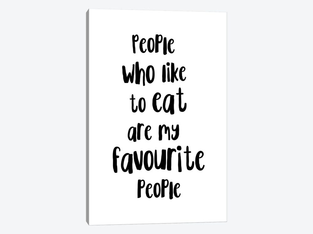 People Who Like To Eat Are My Favourite People by Pixy Paper 1-piece Canvas Art