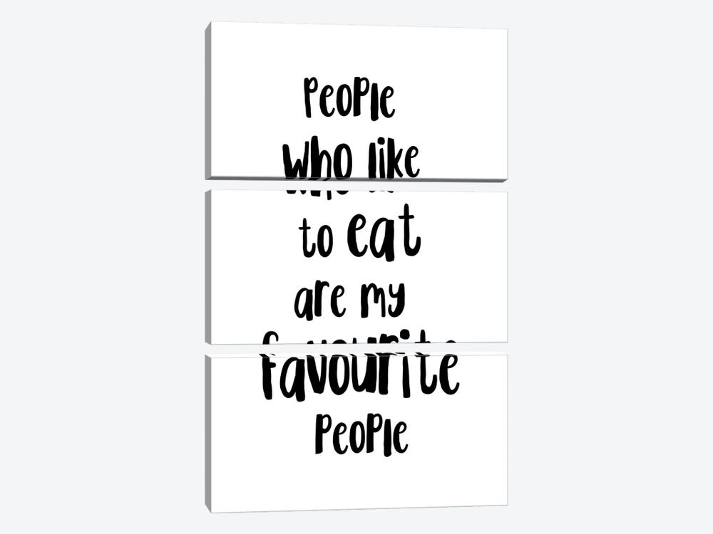People Who Like To Eat Are My Favourite People by Pixy Paper 3-piece Canvas Wall Art