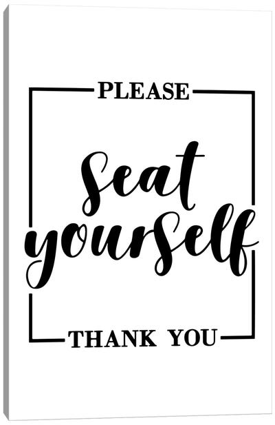 Please Seat Yourself Canvas Art Print - Funny Typography Art