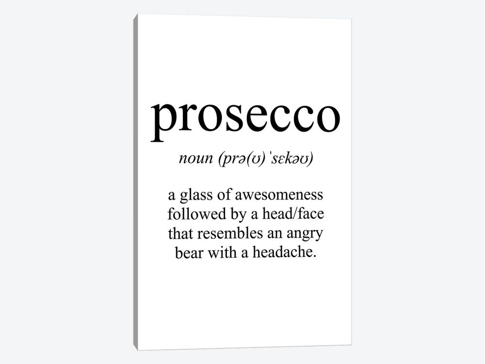 Prosecco Meaning by Pixy Paper 1-piece Canvas Art Print