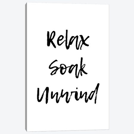 Relax Soak Unwind Canvas Print #PXY419} by Pixy Paper Canvas Print