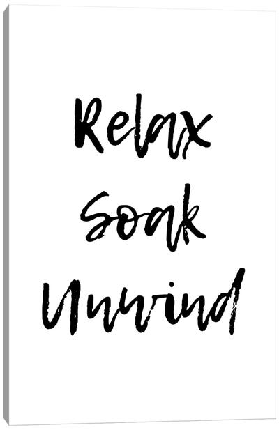 Relax Soak Unwind Canvas Art Print - Pixy Paper