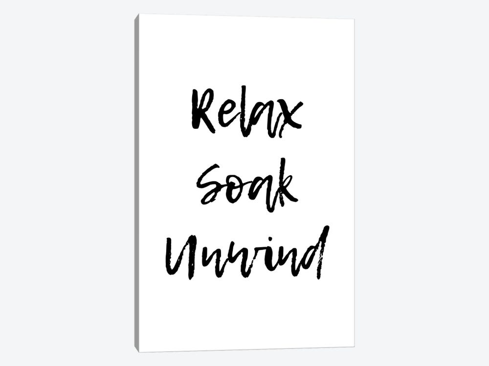 Relax Soak Unwind by Pixy Paper 1-piece Art Print