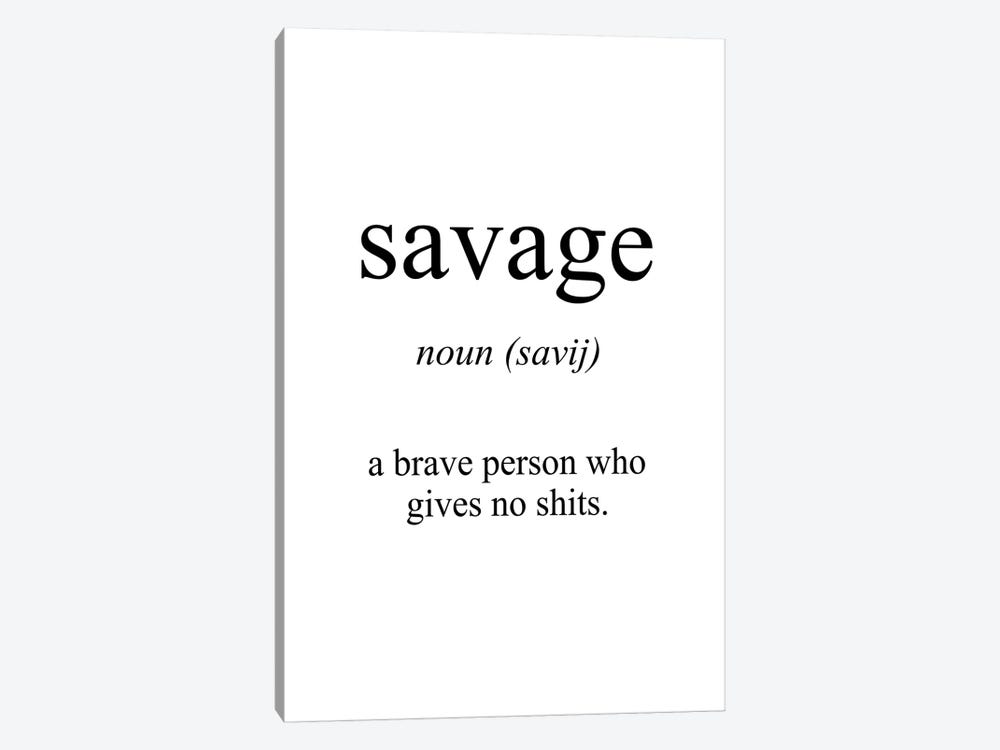 Savage Meaning by Pixy Paper 1-piece Canvas Wall Art