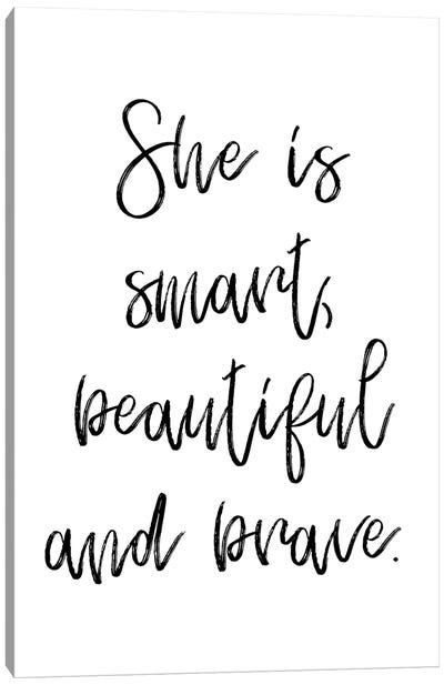She Is Smart Beautiful And Brave Canvas Art Print - Pixy Paper
