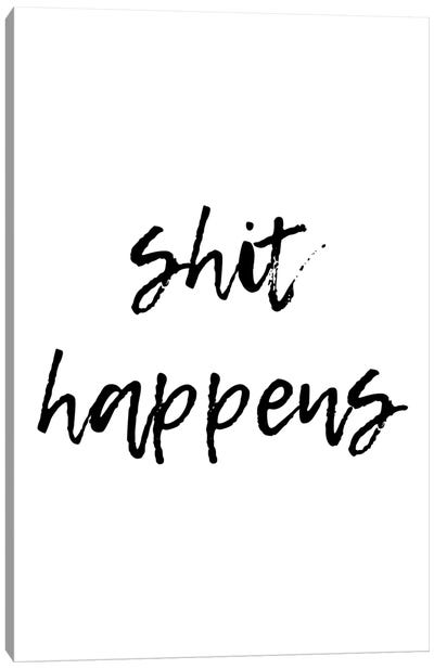 Shit Happens Canvas Art Print - A Word to the Wise