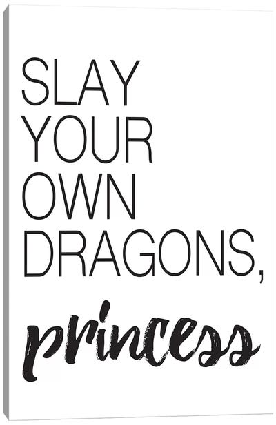 Slay Your Own Dragons-01 Canvas Art Print - Pixy Paper
