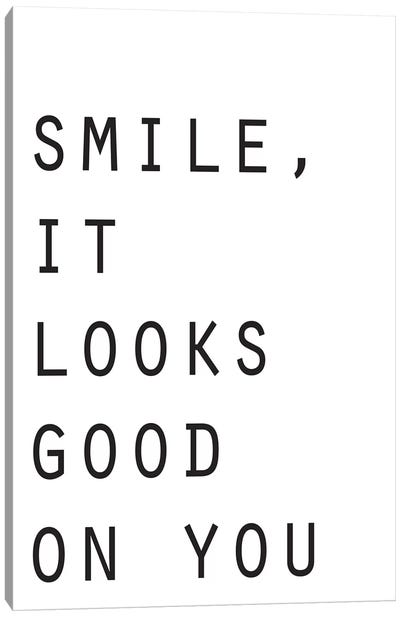 Smile It Looks Good On You Canvas Art Print - Happiness Art