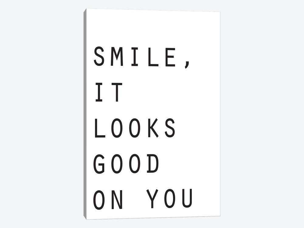 Smile It Looks Good On You by Pixy Paper 1-piece Canvas Art
