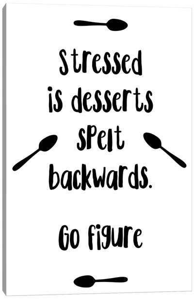 Stressed Is Desserts Spelt Backwards Canvas Art Print - Pixy Paper