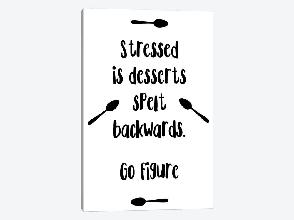 Stressed Is Desserts Spelt Backwards by Pixy Paper 1-piece Canvas Print