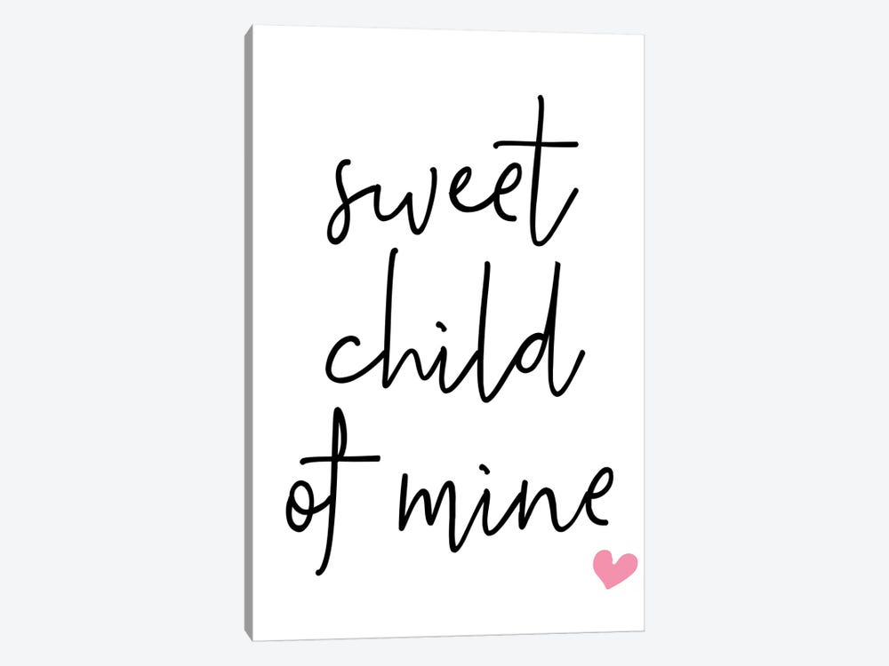 Sweet Child Of Mine Pink by Pixy Paper 1-piece Canvas Print