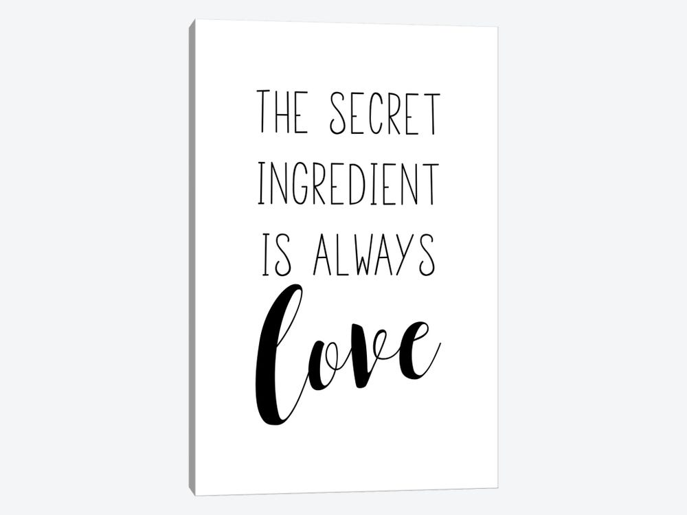The Secret Ingredient Is Always Love by Pixy Paper 1-piece Canvas Print