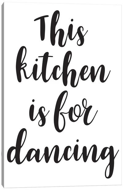 This Kitchen Is For Dancing Canvas Art Print - Pixy Paper