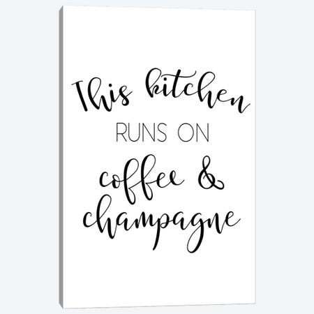 This Kitchen Runs On Coffee And Champagne Canvas Print #PXY485} by Pixy Paper Art Print