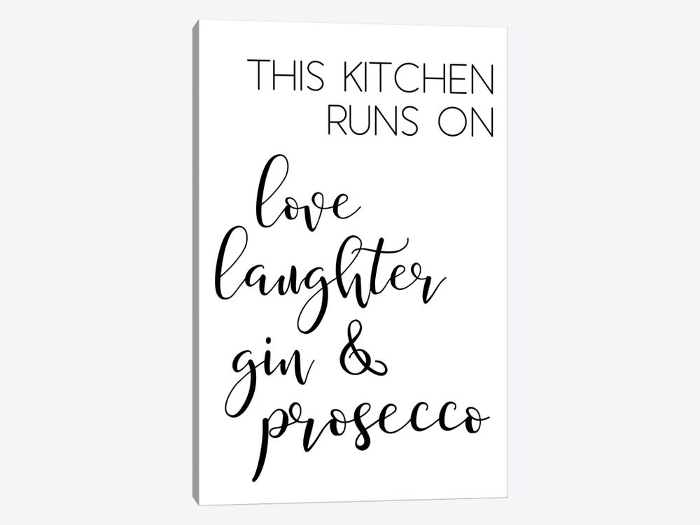 This Kitchen Runs On Love Laughter And Gin by Pixy Paper 1-piece Art Print