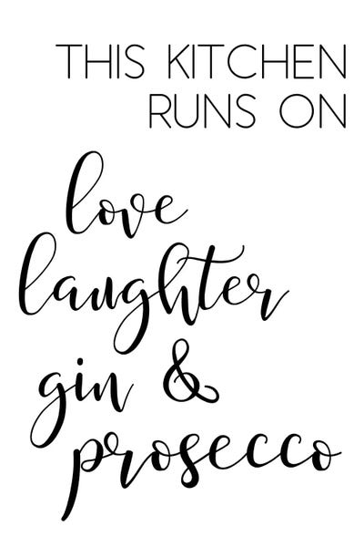This Kitchen Runs On Love Laughter And Gin