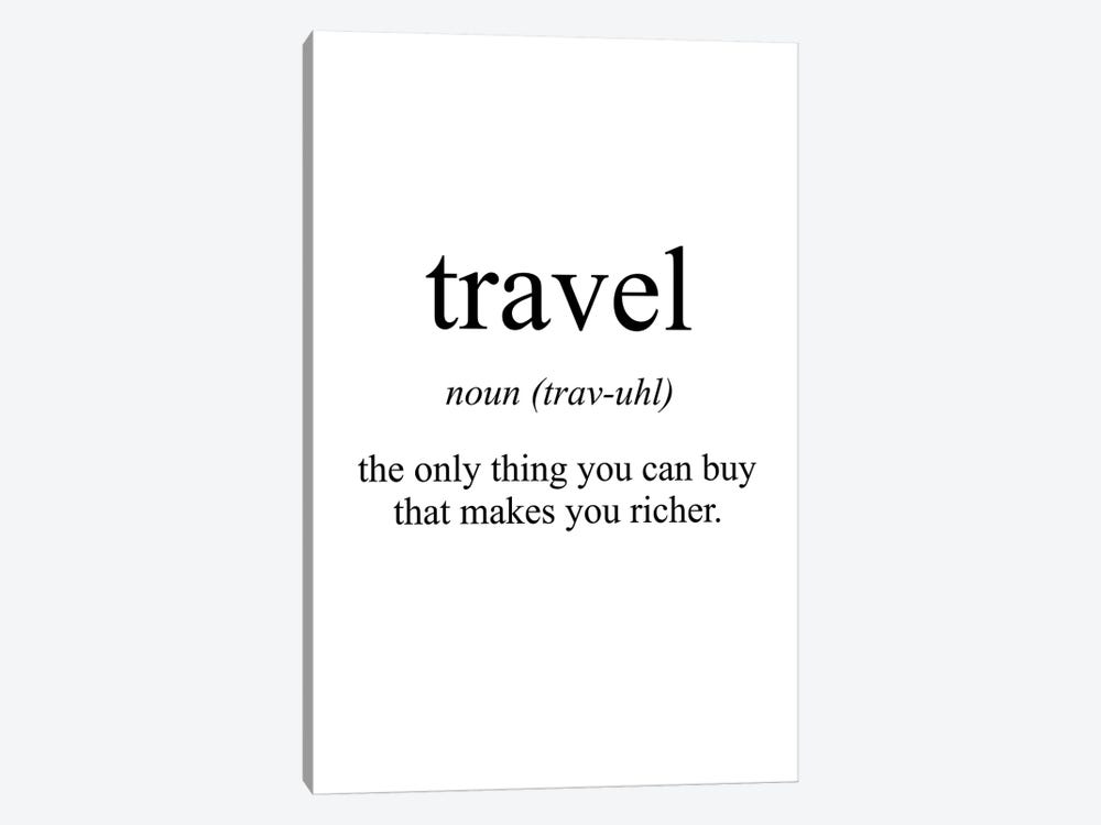 Travel Meaning by Pixy Paper 1-piece Canvas Artwork