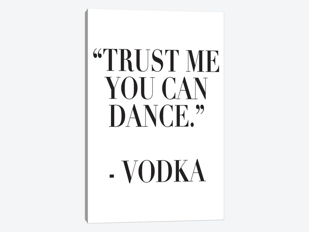 Trust Me You Can Dance by Pixy Paper 1-piece Canvas Wall Art