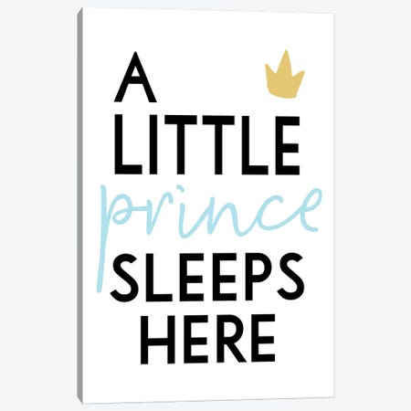 A Little Prince Sleeps Here Canvas Print #PXY4} by Pixy Paper Canvas Print