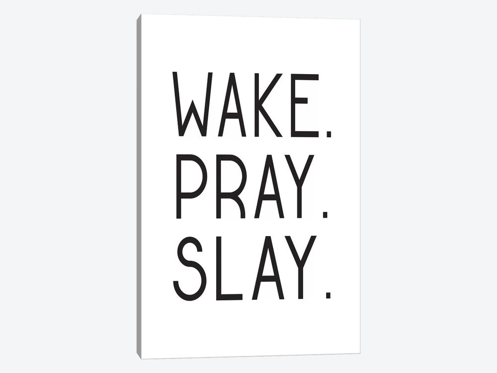 Wake Pray Slay by Pixy Paper 1-piece Art Print